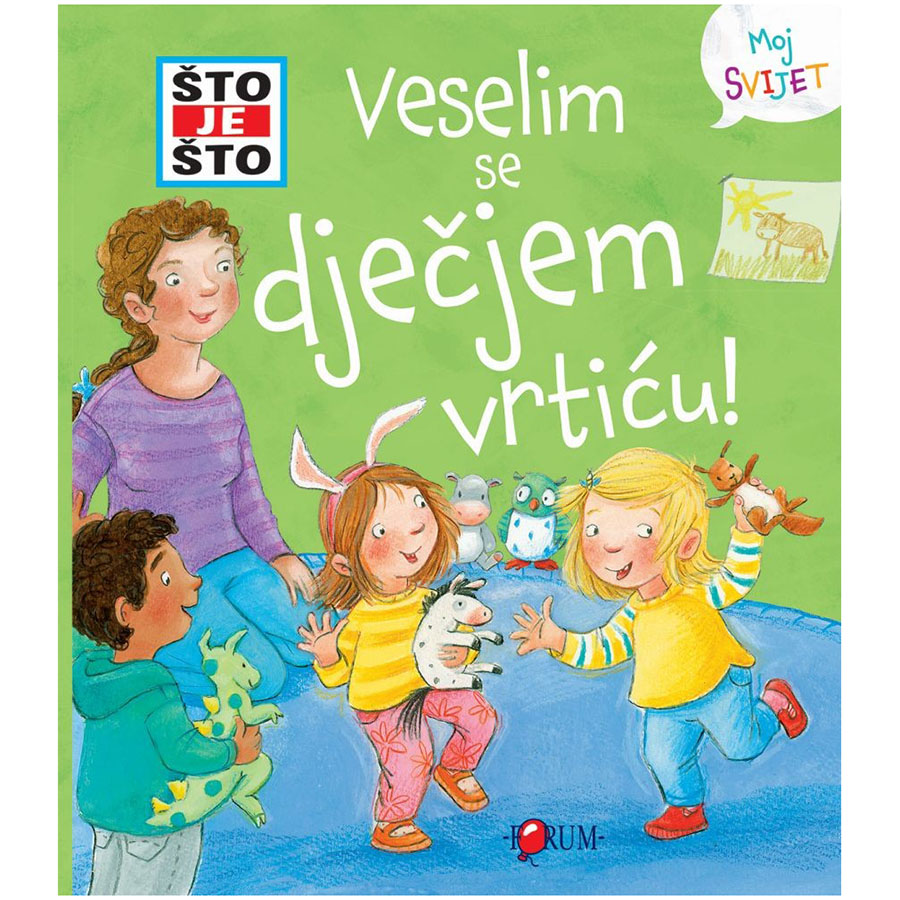 Što je što? Veselim se dječjem vrtiću! - slikovnica s prozorčićima