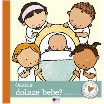 Odakle dolaze bebe? - Pauline Oud
