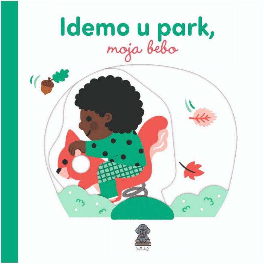 Idemo u park, moja bebo